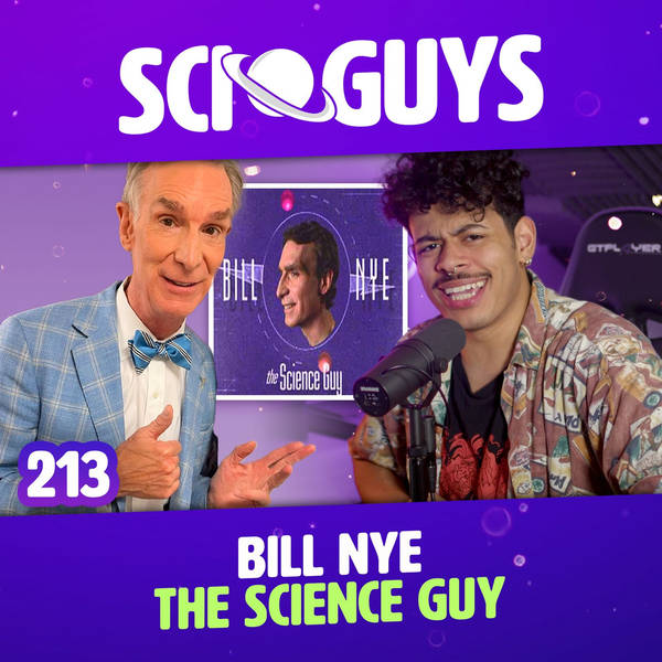 213: Bill Nye the Science Guy