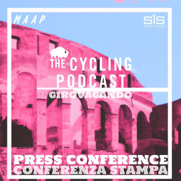 S11 Ep47: Press Conference | Giro d’Italia 2023