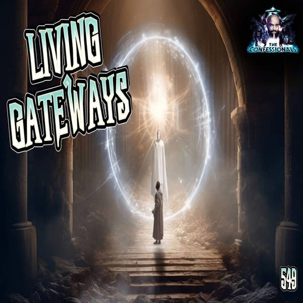 Member Preview | 549: Living Gateways