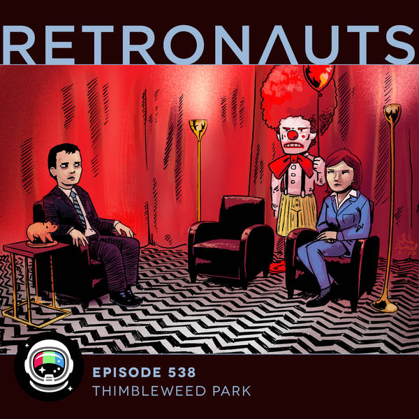 538: Episode 538 Preview: Thimbleweed Park