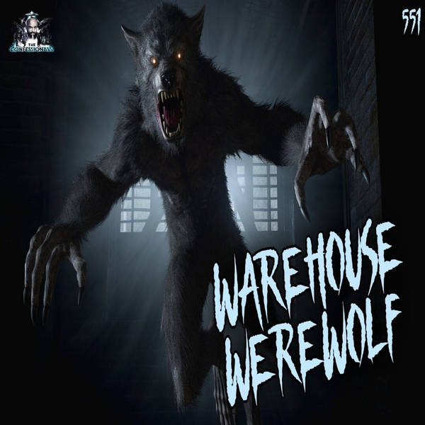 Member Preview | 551: Warehouse Werewolf