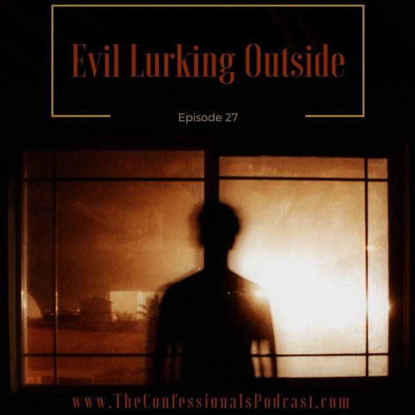 RELOADED | 27: Evil Lurking Outside