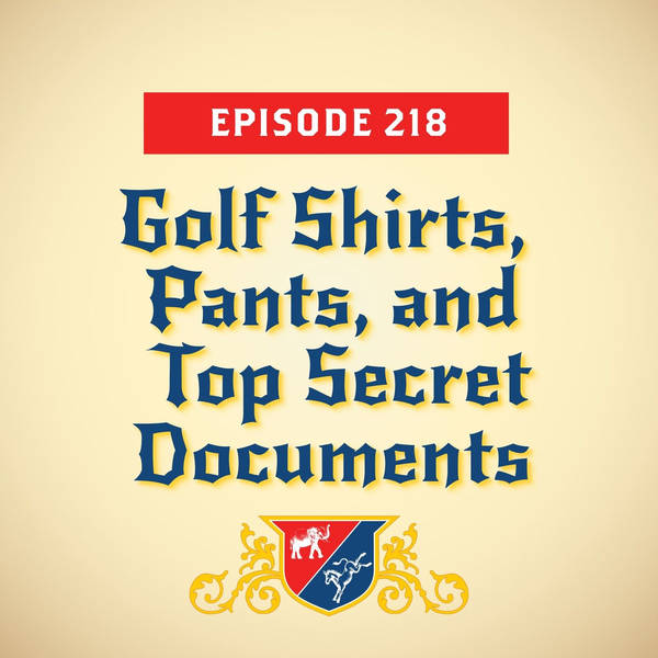 Golf Shirts, Pants, and Top Secret Documents (with Maggie Haberman and Jonathan Martin)