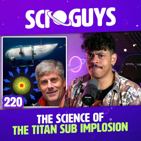 220: The Science of the Titan Sub Implosion