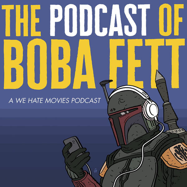 S12: The Podcast of Boba Fett #5 - "Return of of the Mandalorian" (PREVIEW)