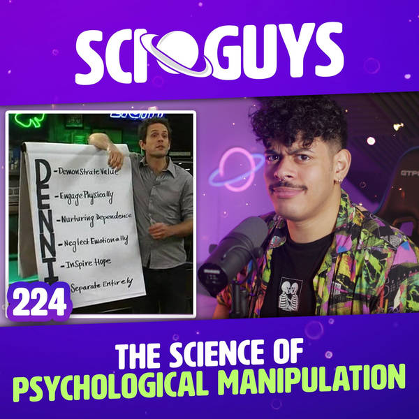 224: The Science of Psychological Manipulation