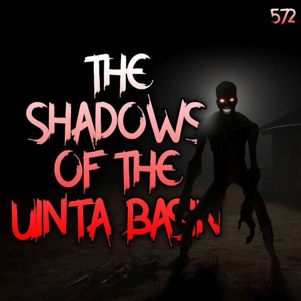 572: The Shadows of the Uinta Basin