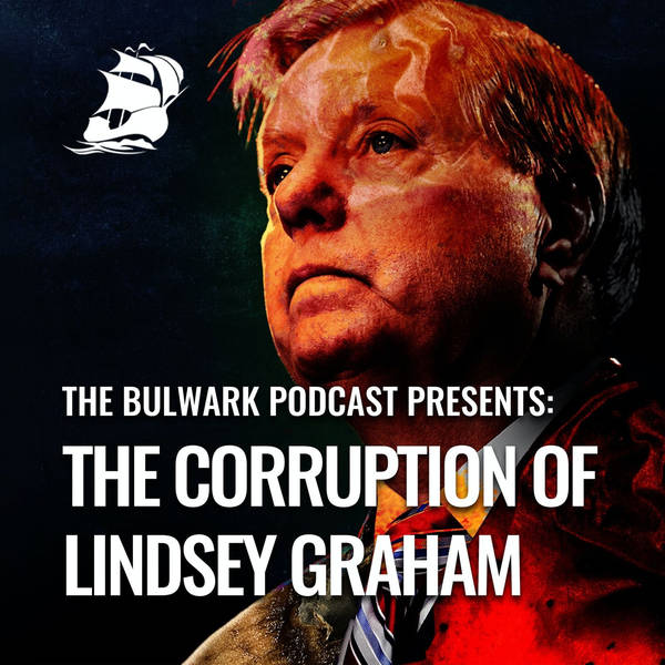 Ep. 1: The Corruption of Lindsey Graham