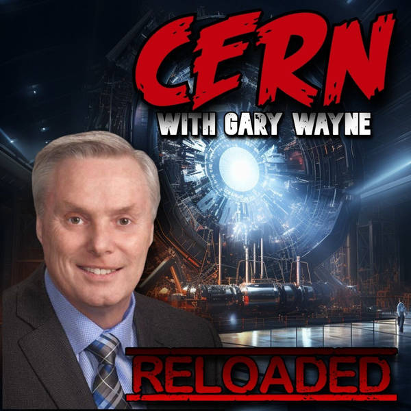 RELOADED | 57: CERN with Gary Wayne
