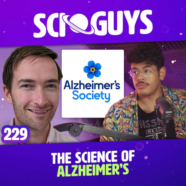 229: The Science of Alzheimer's (with Dr Richard Oakley)