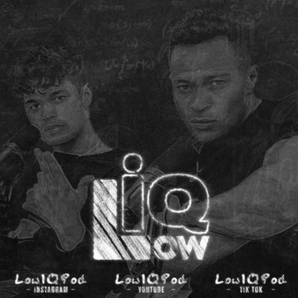 S2 Ep8: Will Gibb, Niko B and Isaac HP Cause Carnage On The Low IQ Podcast - Season 2 Episode 8