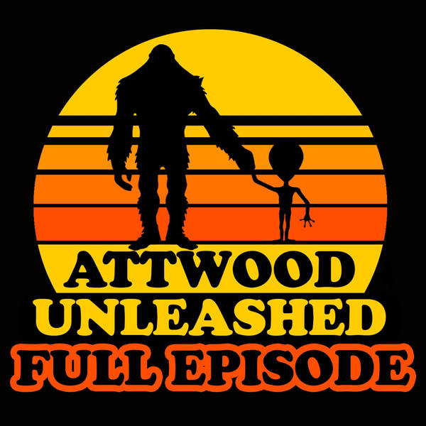 Attwood Unleashed 118: Jimmy Savile, Tupac, Skinwalker Ranch, Aliens & MH370