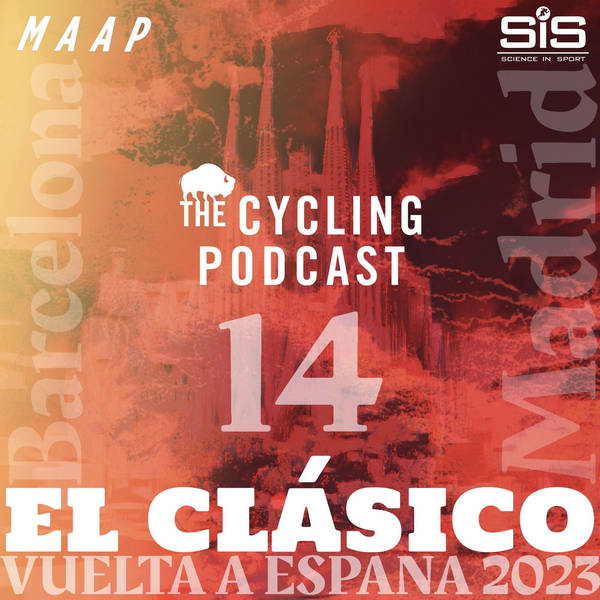 S11 Ep123: Stage 14 | Sauveterre-de-Béarn – Larra-Belagua | Vuelta a España 2023