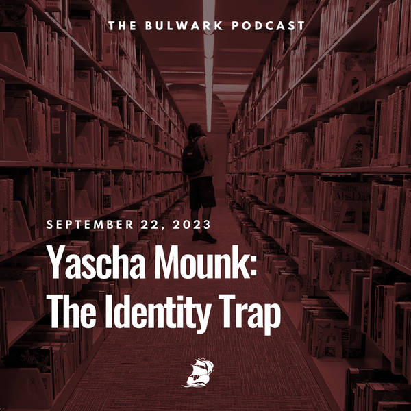 Yascha Mounk: The Identity Trap