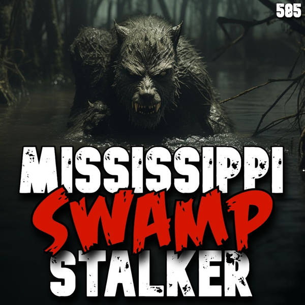 Member Preview | 585: Mississippi Swamp Stalker