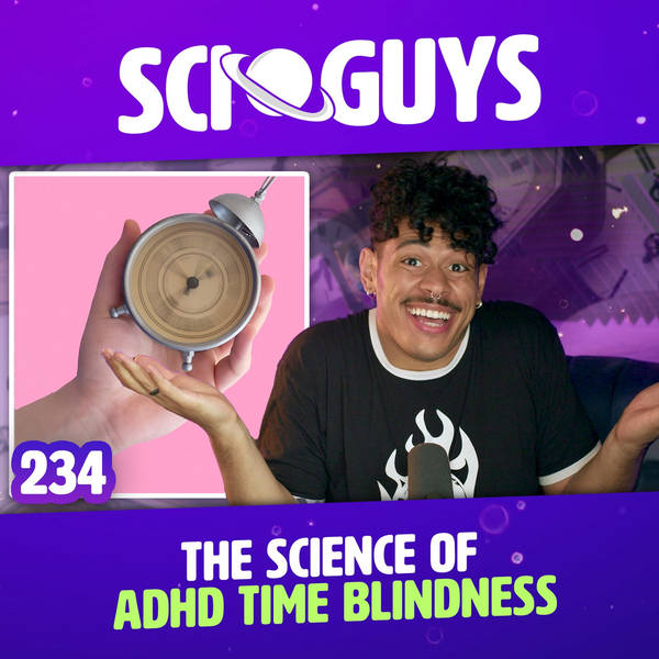 234: The Science of ADHD Time Blindness