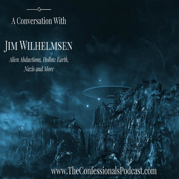 RELOADED | 21: Alien Abductions, Hollow Earth, Nazis and More | Jim Wilhelmsen