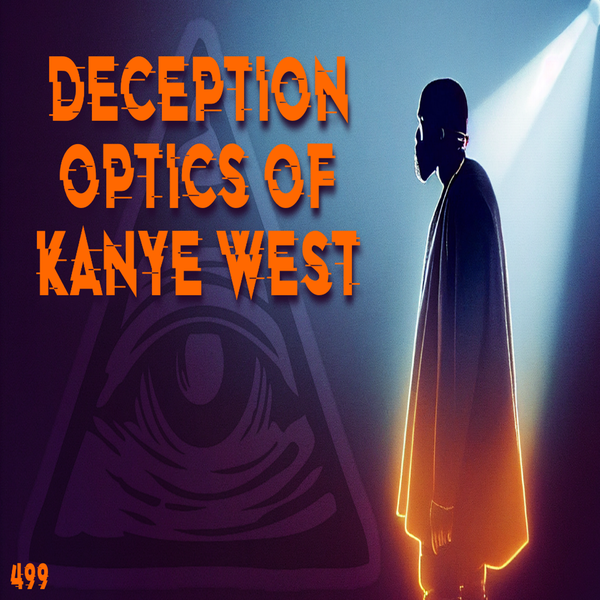 Members Preview | 499: Deception Optics Of Kanye West