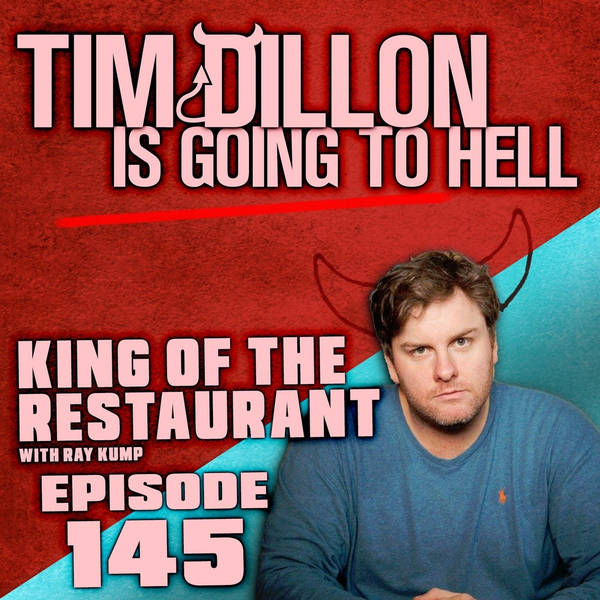 145: 145 - King of the Restaurant (Guest: Ray Kump)