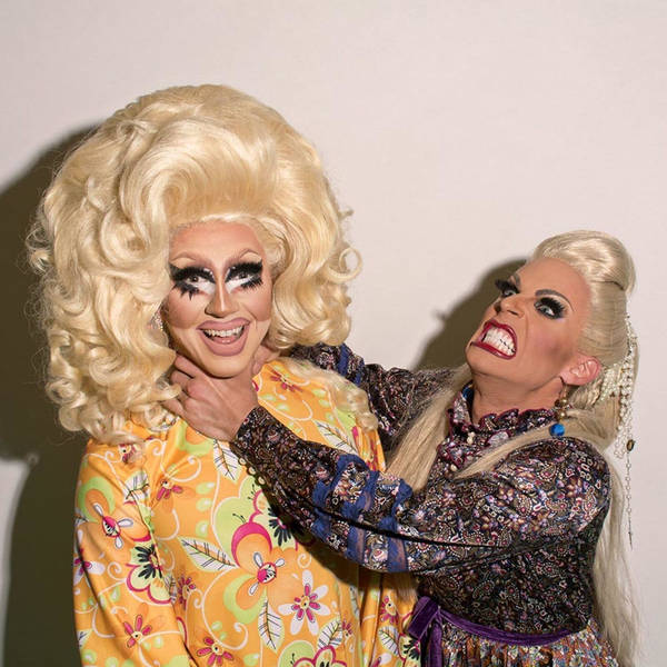 178: Wigging Out With The Trixie & Katya Show