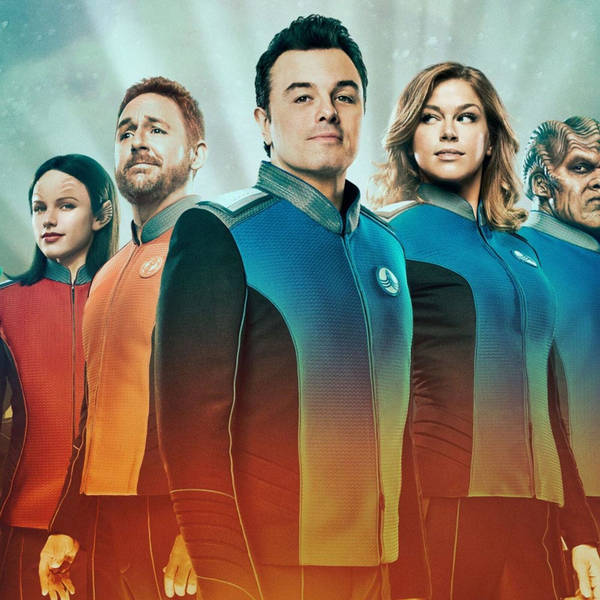 171: The Orville Crashes And Burns