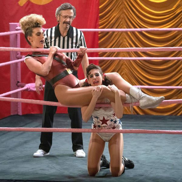 263: Pinning Down Season 3 Of GLOW