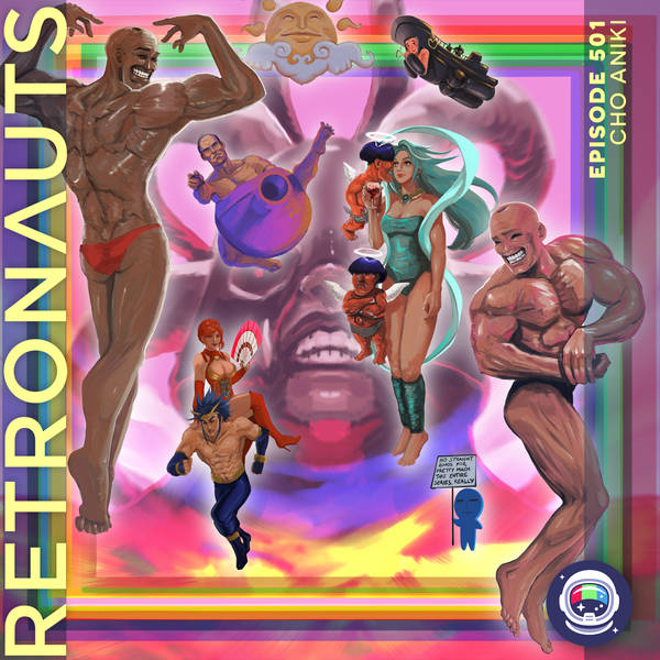 501: Retronauts Episode 501: Cho Aniki