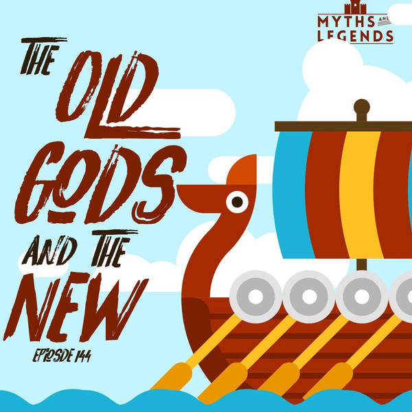 144-Viking Legends: The Old Gods and the New
