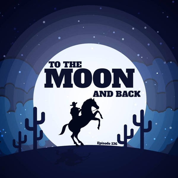 136-Pecos Bill: To the Moon and Back