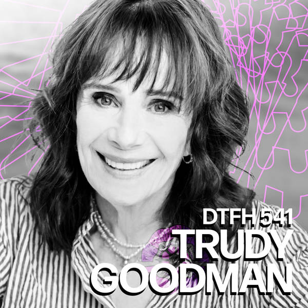 545: Trudy Goodman