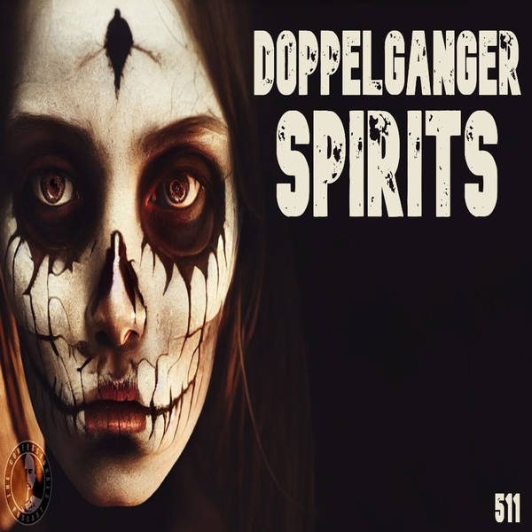 Member Preview | 511: Doppelganger Spirits