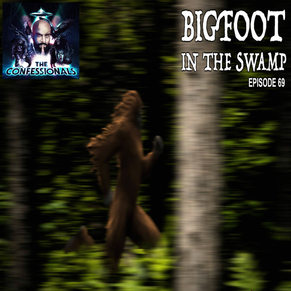 RELOADED | 69: Bigfoot In The Swamp