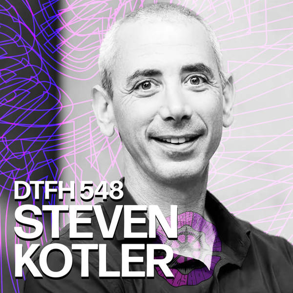 552: Steven Kotler