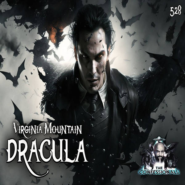 528: Virginia Mountain Dracula