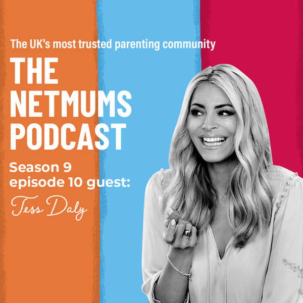 S9 Ep10: Tess Daly on how it's NEVER about you when you're a mum