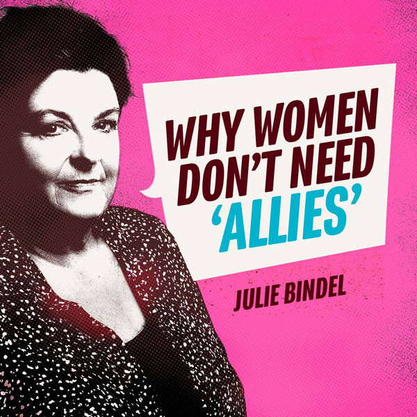 Action Men: why women don’t need ‘allies’ fighting male violence – Julie Bindel & Jackson Katz