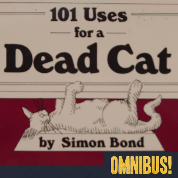 Episode 553: 101 Uses for a Dead Cat (Entry 606.LV0724)