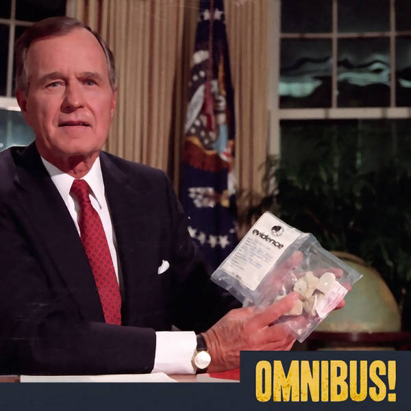 Episode 225: George Bush's Crack Dealer (Entry 524.JB1808)