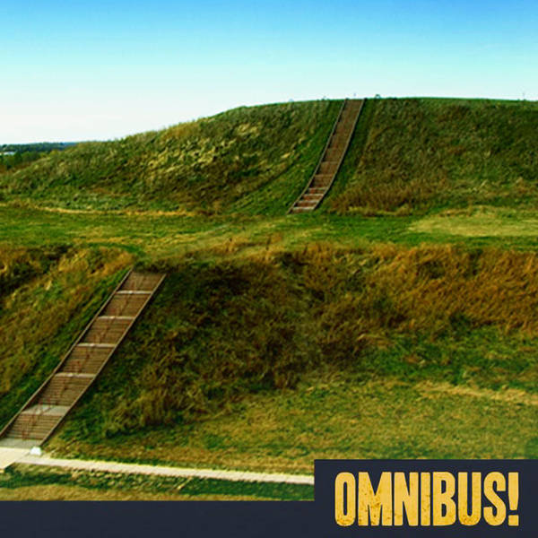 Episode 403: The Cahokia Mounds (Entry 173.IS2502)