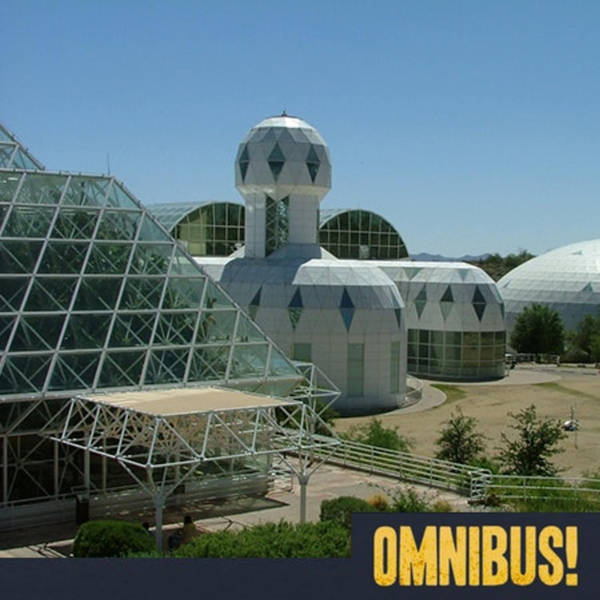 Episode 182: Biosphere 2 (Entry 124.IS6517)
