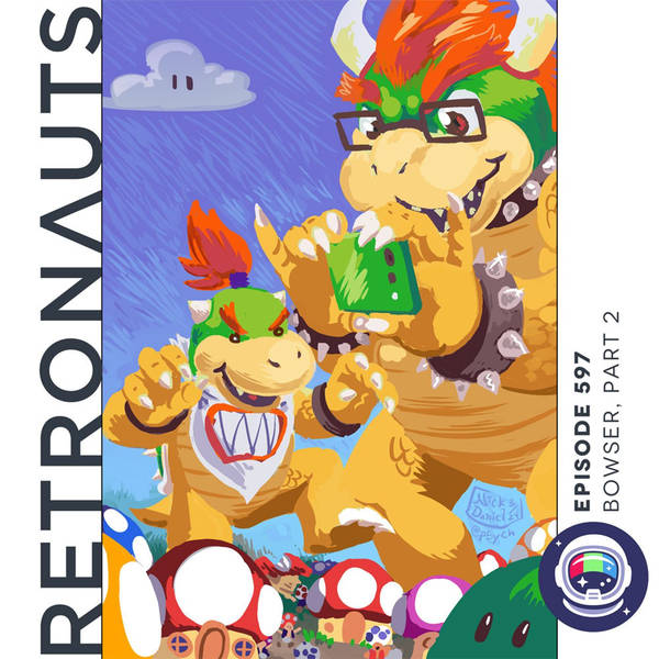 597: Bowser, Part 2
