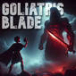 631: Goliath's Blade