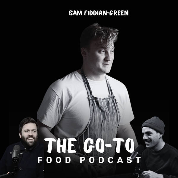 S1 Ep8: Sam Fiddian-Green - From A 2 Star Michelin Restaurant In Denmark To Running The Hottest Pub In The South East!