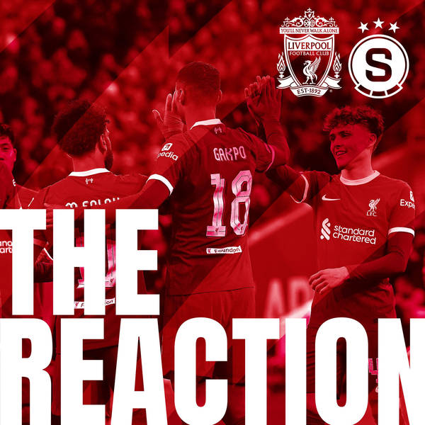 The Reaction: Goals galore at Anfield!