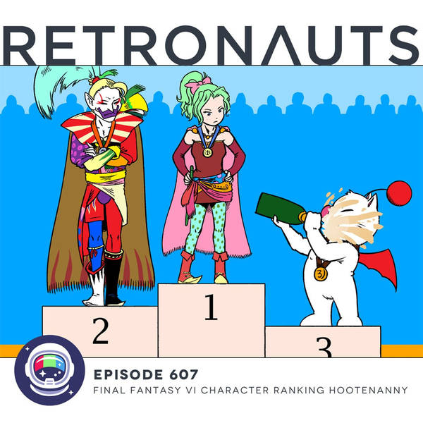 607: Episode 607 Preview: Final Fantasy VI Character Ranking Hootenanny