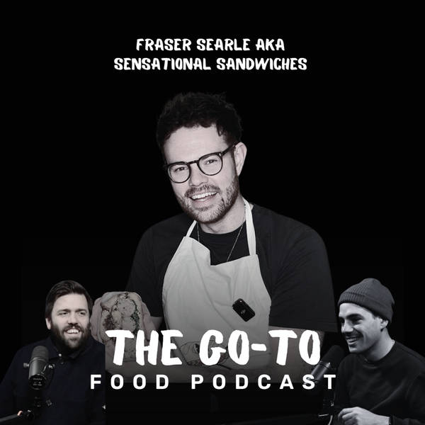 S1 Ep13: Fraser Searle aka Sensational Sandwiches - From Asda Delivery Driver To Becoming A Viral Foodie Sensation!