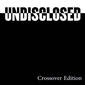 Undisclosed: Crossover Edition