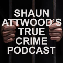 Shaun Attwoods True Crime Podcast image