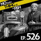 526: No Such Thing As An Angry Banana