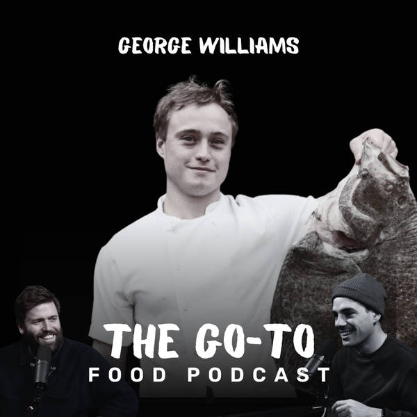 S1 Ep14: George Williams - Cooking For David Beckham, Haggling With Jeremy Clarkson & Leaving Giles Coren Speechless!